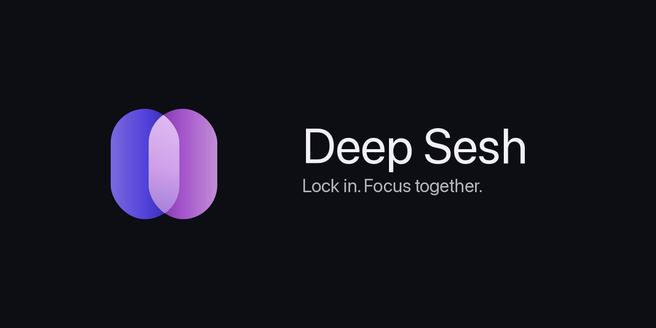 Deep Sesh — Lock in. Focus together.